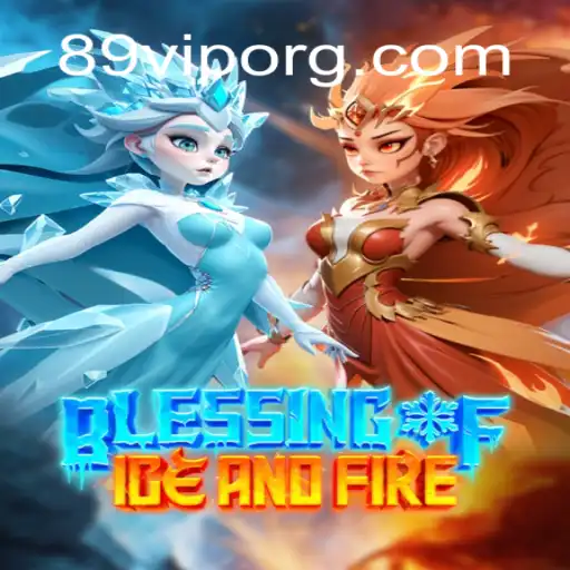 Exploring the World of Blessing of Ice and Fire: A Comprehensive Guide