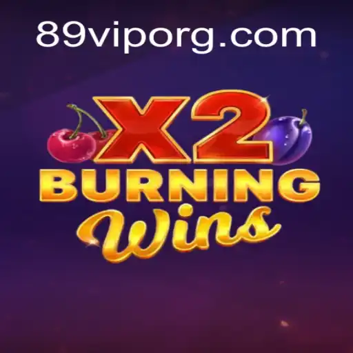 Exploring the Exciting World of BurningWinsX2 in 89VIP