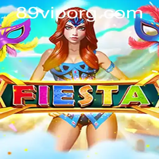 Dive Into the World of Fiesta: The Exciting New 89VIP Game Experience
